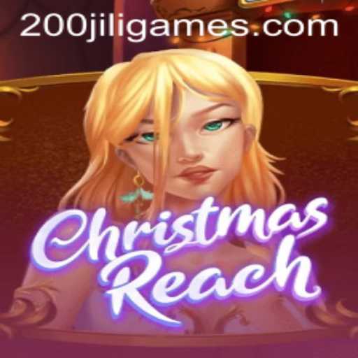Discover the Festive World of ChristmasReach with 200JILI