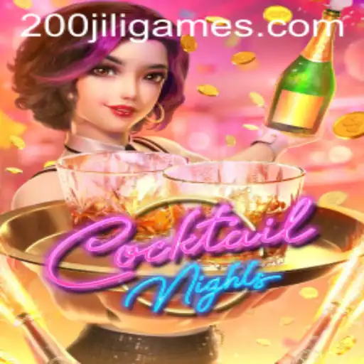 Discovering CocktailNights: A Journey Into the Thrills of 200JILI